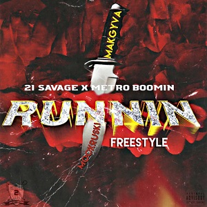 دانلود آهنگ Runnin از Savage21 & Metro Boomin