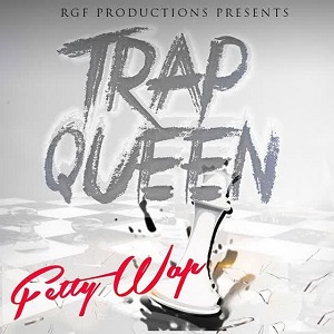 دانلود آهنگ Trap Queen از Fetty Wap دانلود آهنگ Trap Queen از Fetty Wap