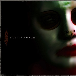 دانلود آهنگ Bone Church از Slipknot