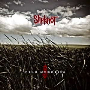 دانلود آهنگ Dead Memories از Slipknot دانلود آهنگ Dead Memories از Slipknot