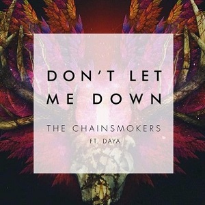 دانلود آهنگ Don't Let Me Down از The Chainsmokers دانلود آهنگ Don't Let Me Down از The Chainsmokers