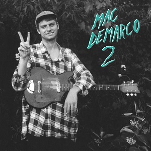 دانلود آهنگ Freaking Out The Neighbourhood از Mac DeMarco