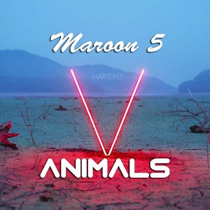 دانلود آهنگ Animals از Maroon 5