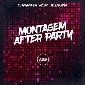 دانلود آهنگ فانک Montagem After Party از Mc Gw دانلود آهنگ فانک Montagem After Party از Mc Gw
