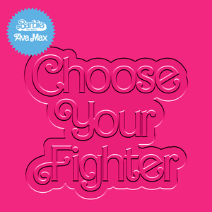 دانلود آهنگ Choose Your Fighter از Ava Max دانلود آهنگ Choose Your Fighter از Ava Max