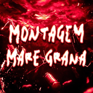دانلود آهنگ MONTAGEM MARE GRANA از Nakama دانلود آهنگ MONTAGEM MARE GRANA از Nakama