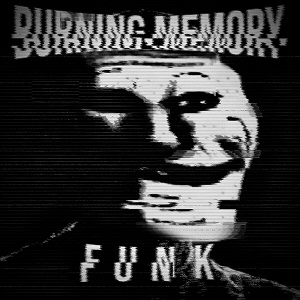 دانلود آهنگ فانک BURNING MEMORY FUNK از DJ FKU دانلود آهنگ فانک BURNING MEMORY FUNK از DJ FKU