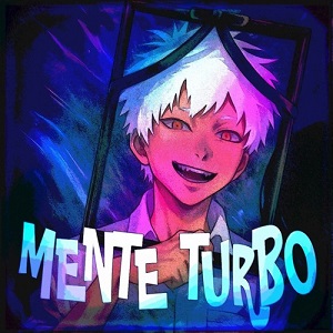 دانلود آهنگ MENTE TURBO از YuKiNaBe دانلود آهنگ MENTE TURBO از YuKiNaBe
