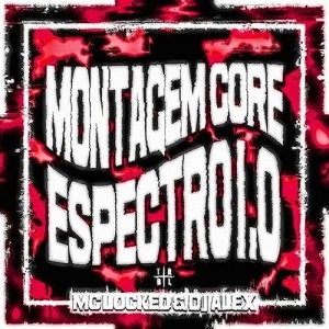 دانلود آهنگ فانک Montagem Core Espectro 1.0 از MC Locked دانلود آهنگ فانک Montagem Core Espectro 1.0 از MC Locked