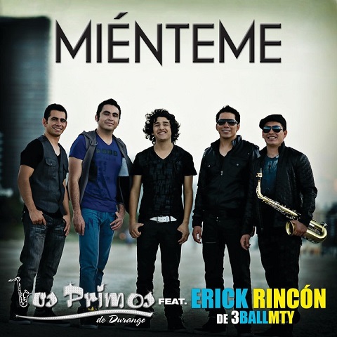 دانلود آهنگ Miénteme (Erick Rincón Version) از Los Primos De Durango دانلود آهنگ Miénteme (Erick Rincón Version) از Los Primos De Durango